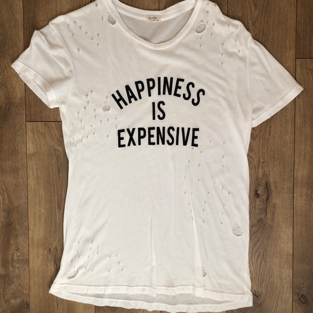 Happiness is expensive brandy Melville tee